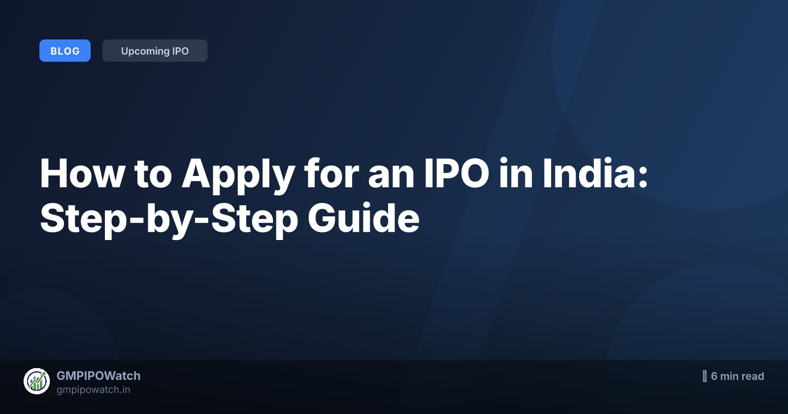 How to Apply for an IPO in India: Step-by-Step Guide